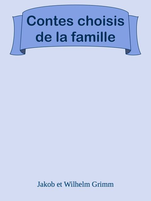 Contes choisis de la famille(Kobo/電子書)