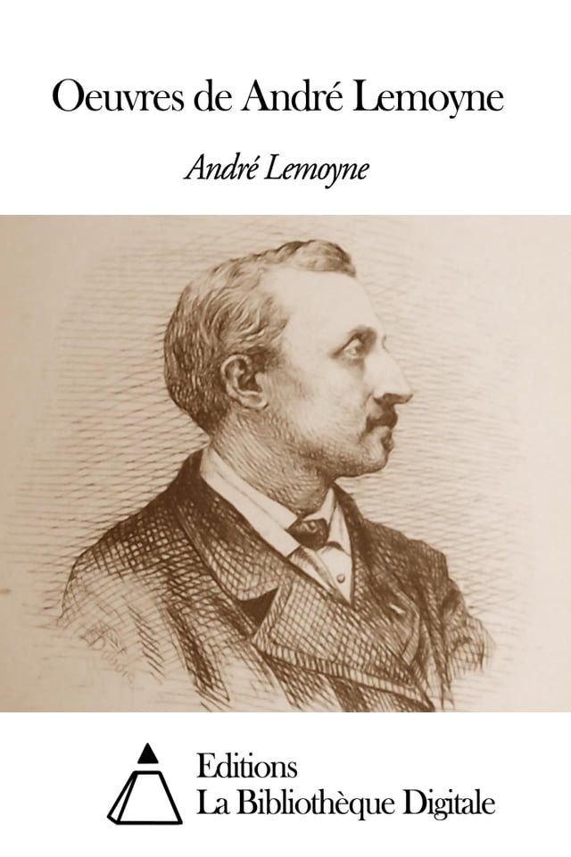  Oeuvres de Andr&eacute; Lemoyne(Kobo/電子書)