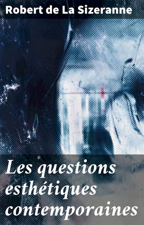 Les questions esthétiques contemporaines(Kobo/電子書)