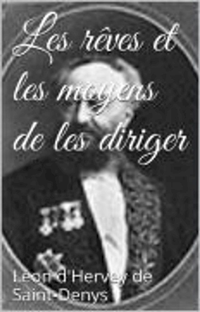  Les rêves et les moyens de les diriger(Kobo/電子書)