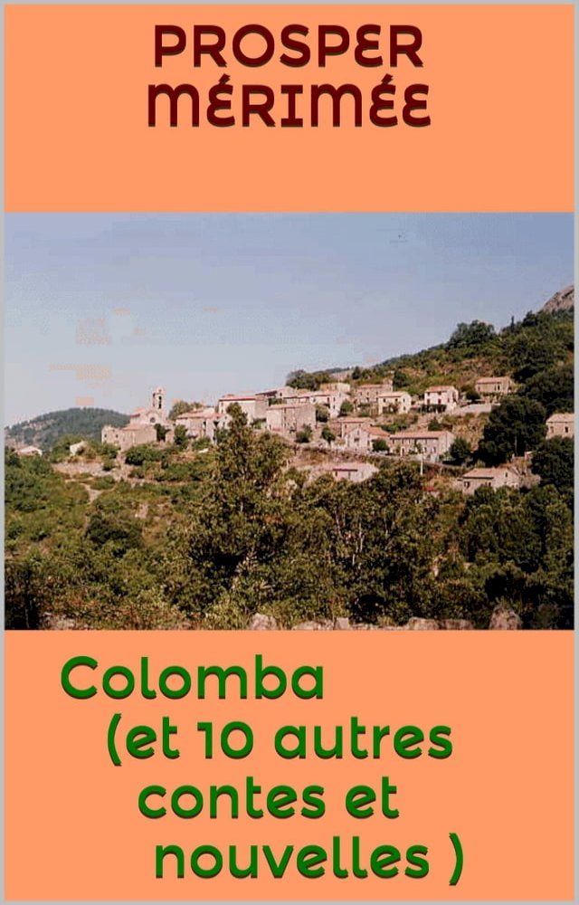  Colomba ( et 10 autres contes et nouvelles )(Kobo/電子書)