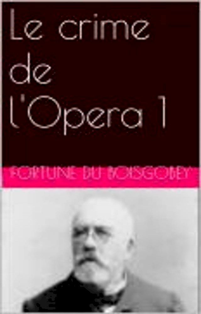  Le crime de l'Opera 1(Kobo/電子書)