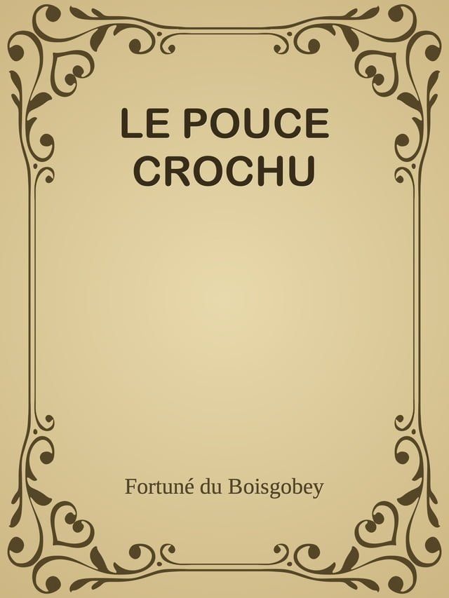  LE POUCE CROCHU(Kobo/電子書)