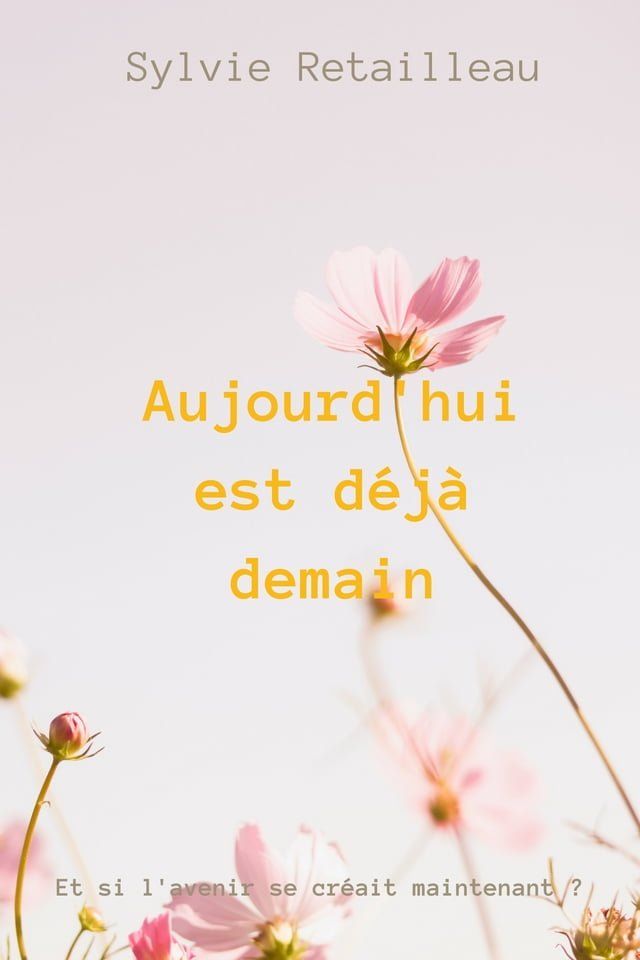  Aujourd'hui est d&eacute;j&agrave; demain(Kobo/電子書)