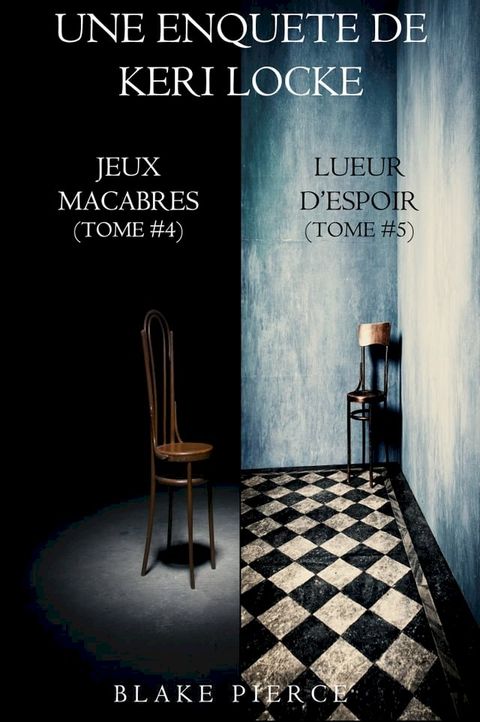 Coffret Les Enqu&ecirc;tes de Keri Locke : Jeux Macabres (Tome 4) et Lueur d'Espoir (Tome 5)(Kobo/電子書)