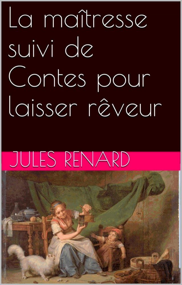  La ma&icirc;tresse suivi de Contes pour laisser r&ecirc;veur(Kobo/電子書)