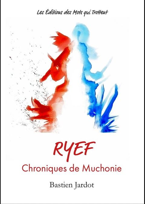 Ryef - Les Chroniques Muchoniennes(Kobo/電子書)