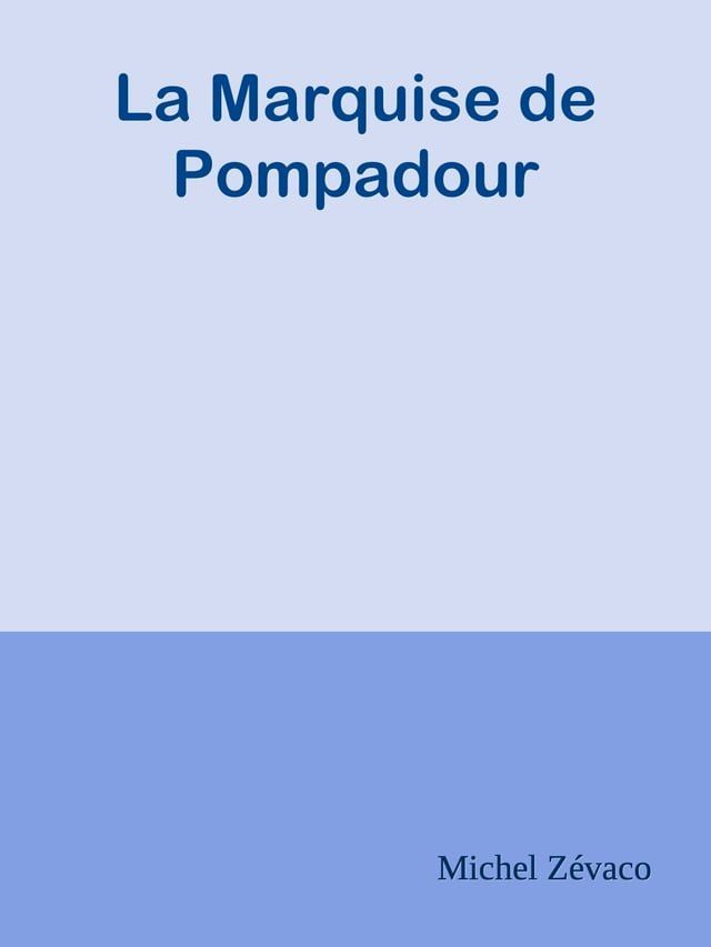  La Marquise de Pompadour(Kobo/電子書)