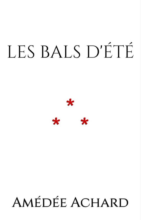 Les Bals d'&eacute;t&eacute;(Kobo/電子書)