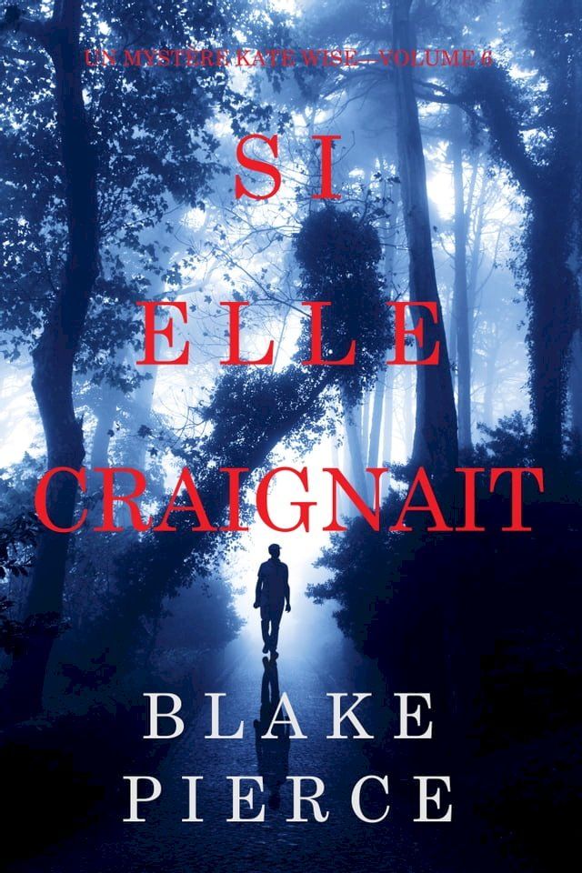  Si elle craignait (Un mystère Kate Wise—Volume 6)(Kobo/電子書)