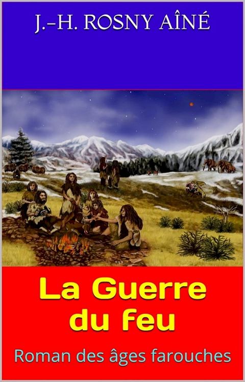 La Guerre du feu(Kobo/電子書)