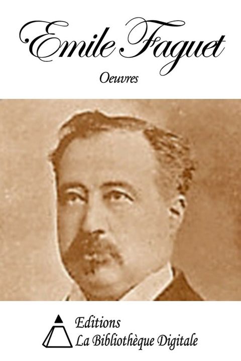 Oeuvres de Emile Faguet(Kobo/電子書)