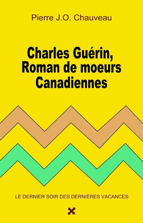 Charles Gu&eacute;rin, roman de m&oelig;urs canadiennes(Kobo/電子書)