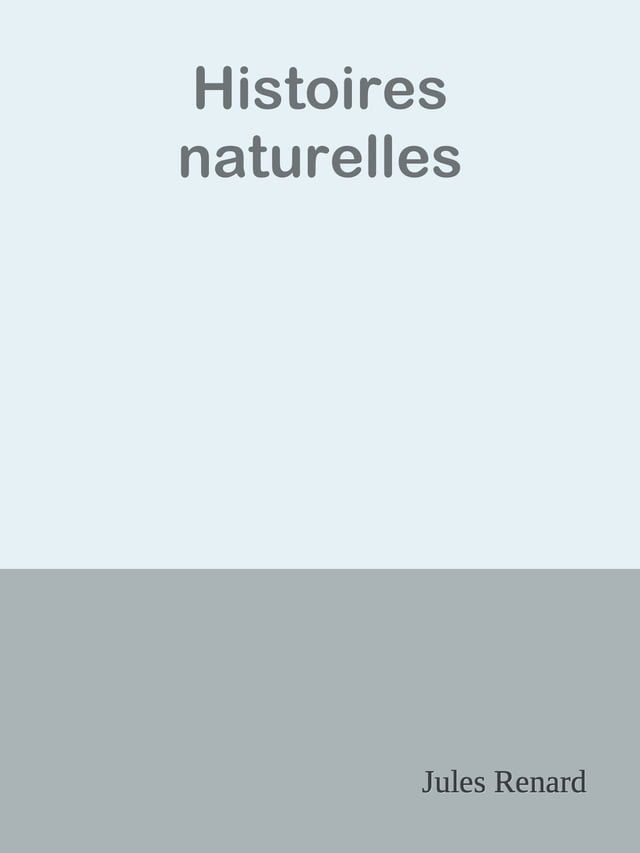  Histoires naturelles(Kobo/電子書)