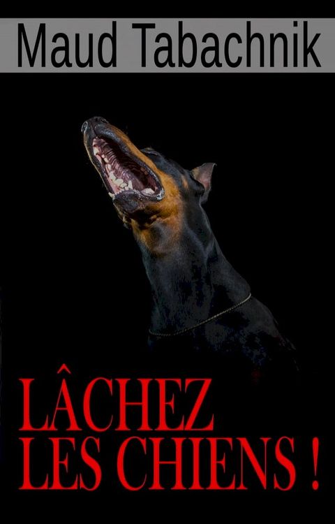 Lâchez les chiens !(Kobo/電子書)