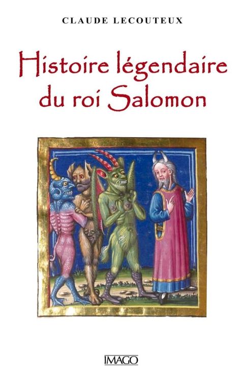 Histoire légendaire du roi Salomon(Kobo/電子書)