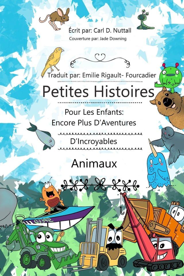  Petites Histoires Pour Les Enfants: Encore Plus D’Aventures D’Incroyables Animaux(Kobo/電子書)