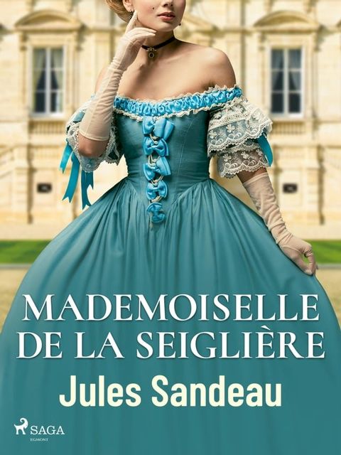 Mademoiselle de la Seigli&egrave;re(Kobo/電子書)