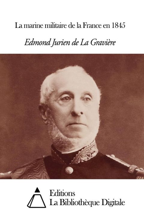 La marine militaire de la France en 1845(Kobo/電子書)