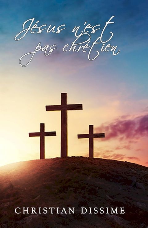 J&eacute;sus N'&eacute;tait Pas Chr&eacute;tien(Kobo/電子書)