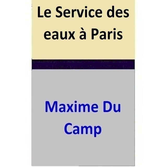  Le Service des eaux &agrave; Paris(Kobo/電子書)