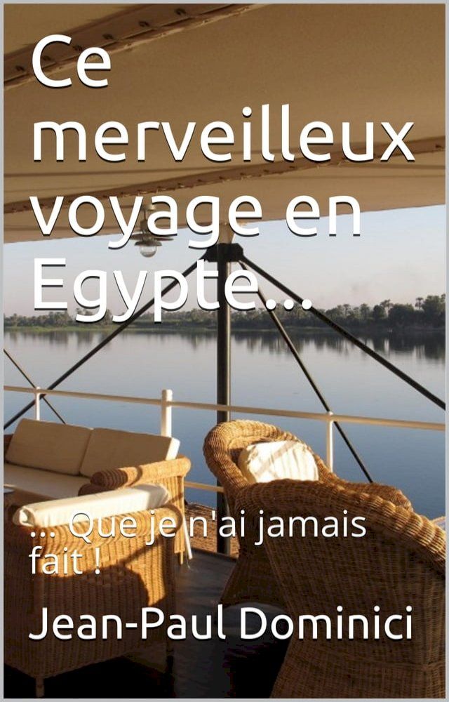  Ce merveilleux voyage en Egypte...(Kobo/電子書)