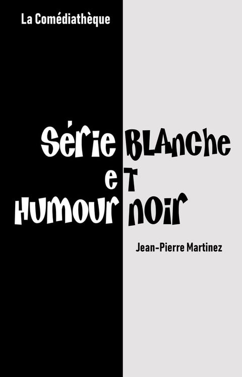 Série blanche et humour noir(Kobo/電子書)