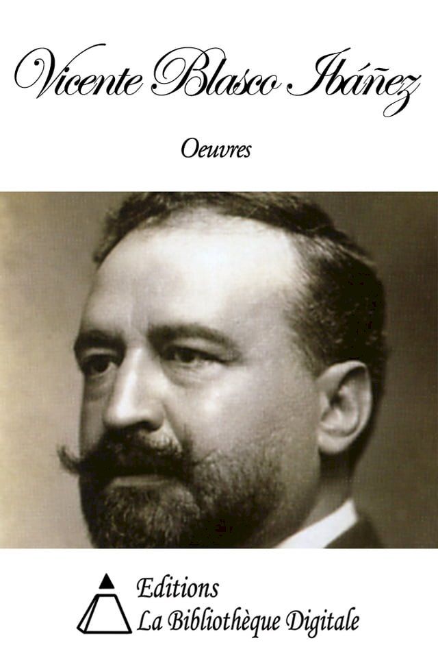  Oeuvres de Vicente Blasco Ibáñez(Kobo/電子書)