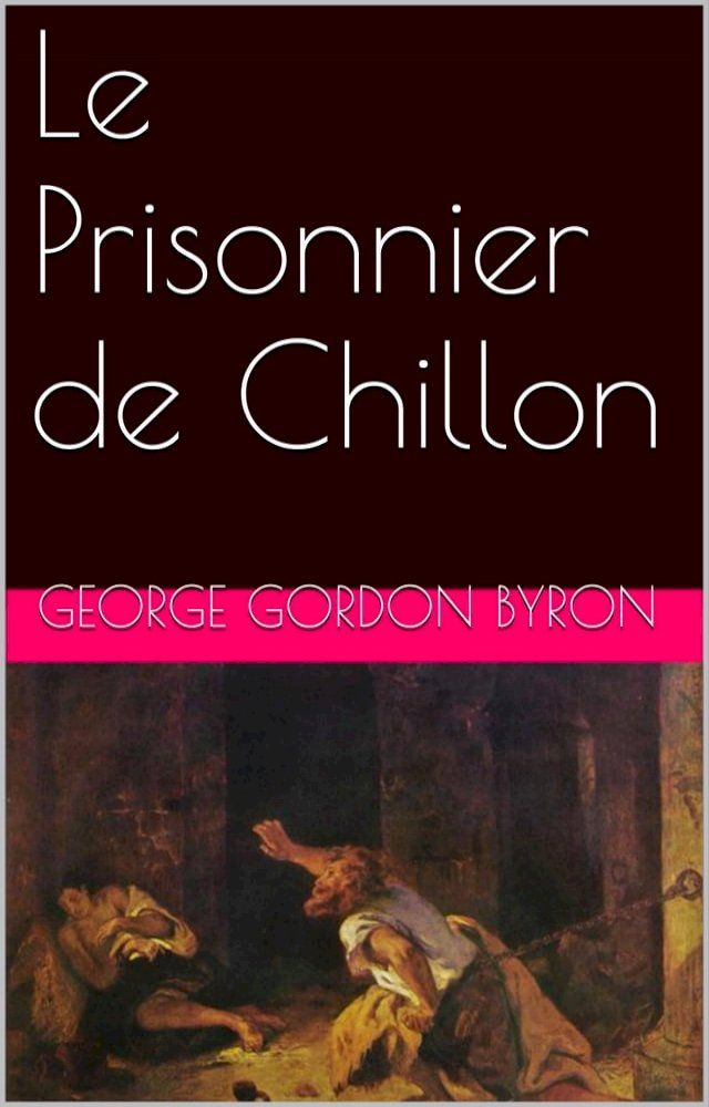  Le Prisonnier de Chillon(Kobo/電子書)