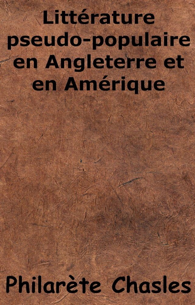  Litt&eacute;rature pseudo-populaire en Angleterre et en Am&eacute;rique(Kobo/電子書)