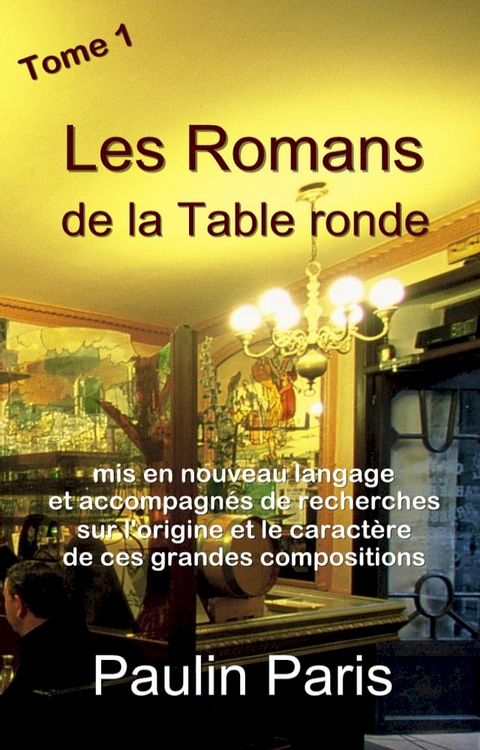 Paulin Paris Les Romans de la Table Ronde(Kobo/電子書)