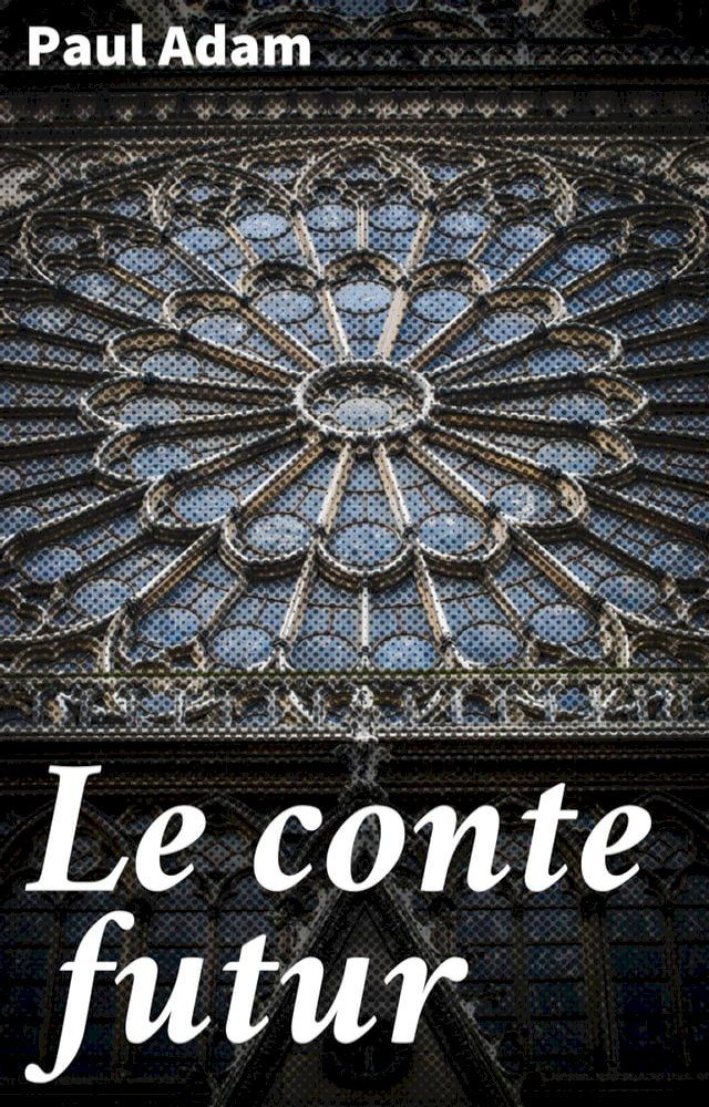  Le conte futur(Kobo/電子書)