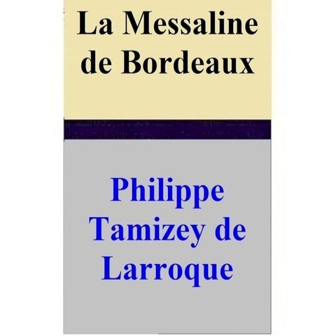 La Messaline de Bordeaux(Kobo/電子書)