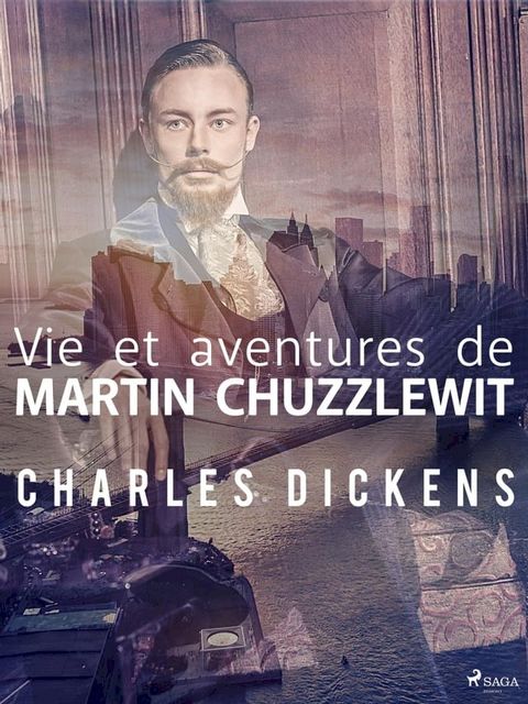 Vie et aventures de Martin Chuzzlewit(Kobo/電子書)