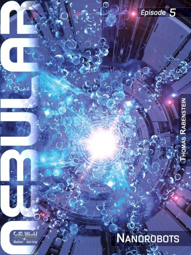  NEBULAR 5: Nanorobots(Kobo/電子書)