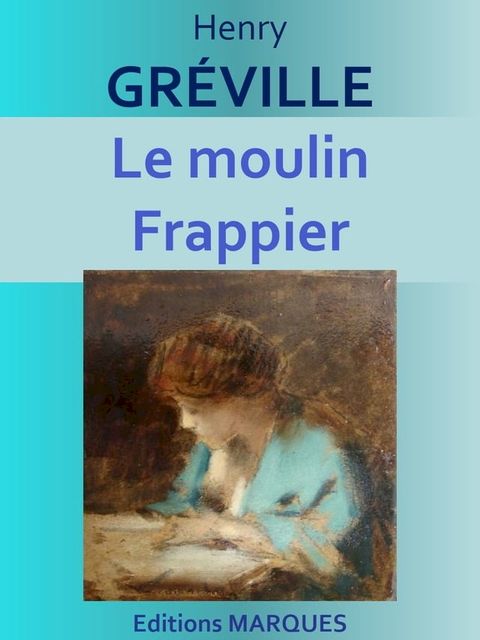 Le moulin Frappier(Kobo/電子書)