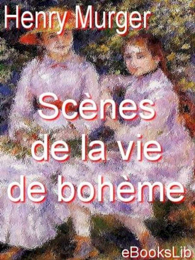  Sc&egrave;nes de la vie de boh&egrave;me(Kobo/電子書)