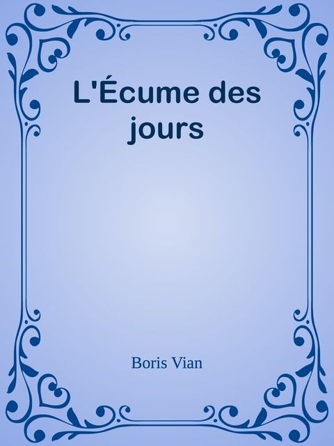 L'&Eacute;cume des jours(Kobo/電子書)