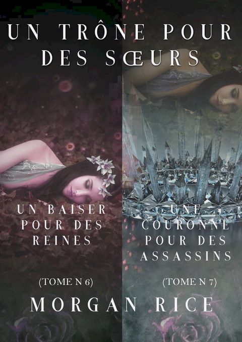 Un Tr&ocirc;ne pour des S&oelig;urs (Tomes 6 et 7)(Kobo/電子書)