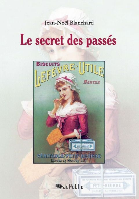 Le secret des pass&eacute;s(Kobo/電子書)