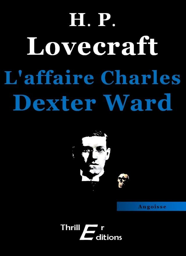  L'Affaire Charles Dexter Ward(Kobo/電子書)