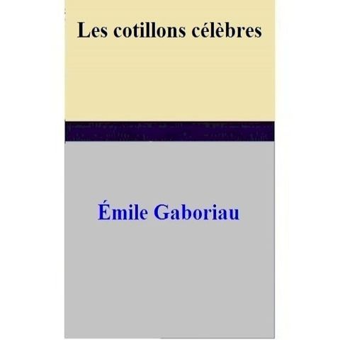 Les cotillons célèbres(Kobo/電子書)