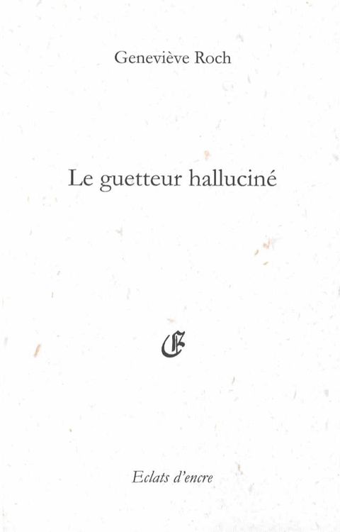 Le guetteur halluciné(Kobo/電子書)