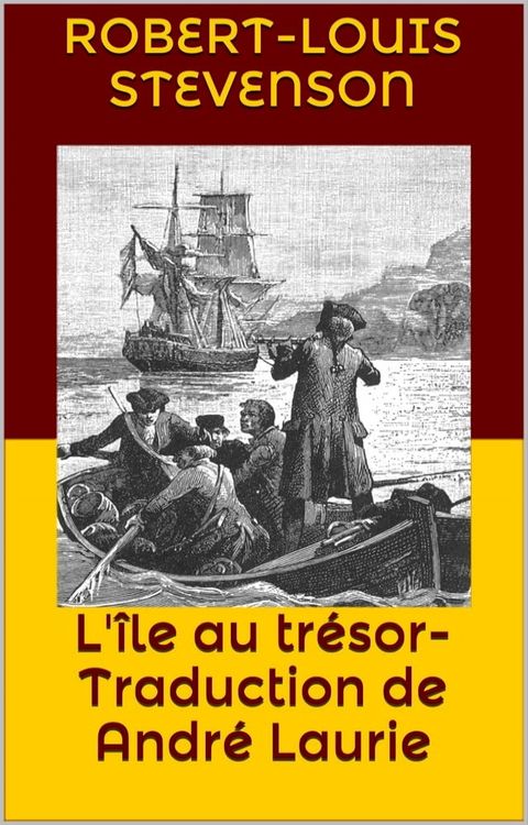 L'&iuml;le au tr&eacute;sor - Traduction de Andr&eacute; Laurie(Kobo/電子書)