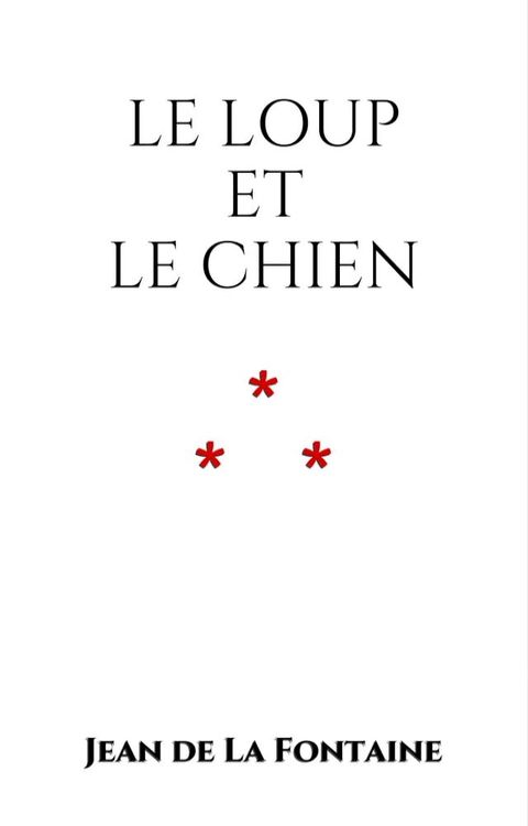 Le Loup et le Chien(Kobo/電子書)