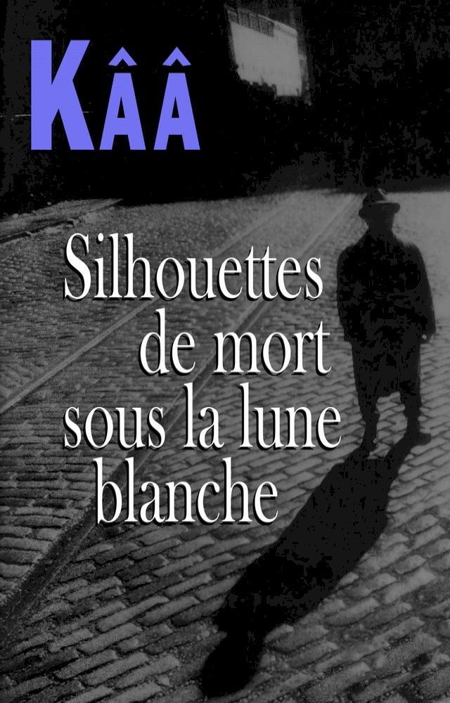  Silhouettes de mort sous la lune blanche(Kobo/電子書)