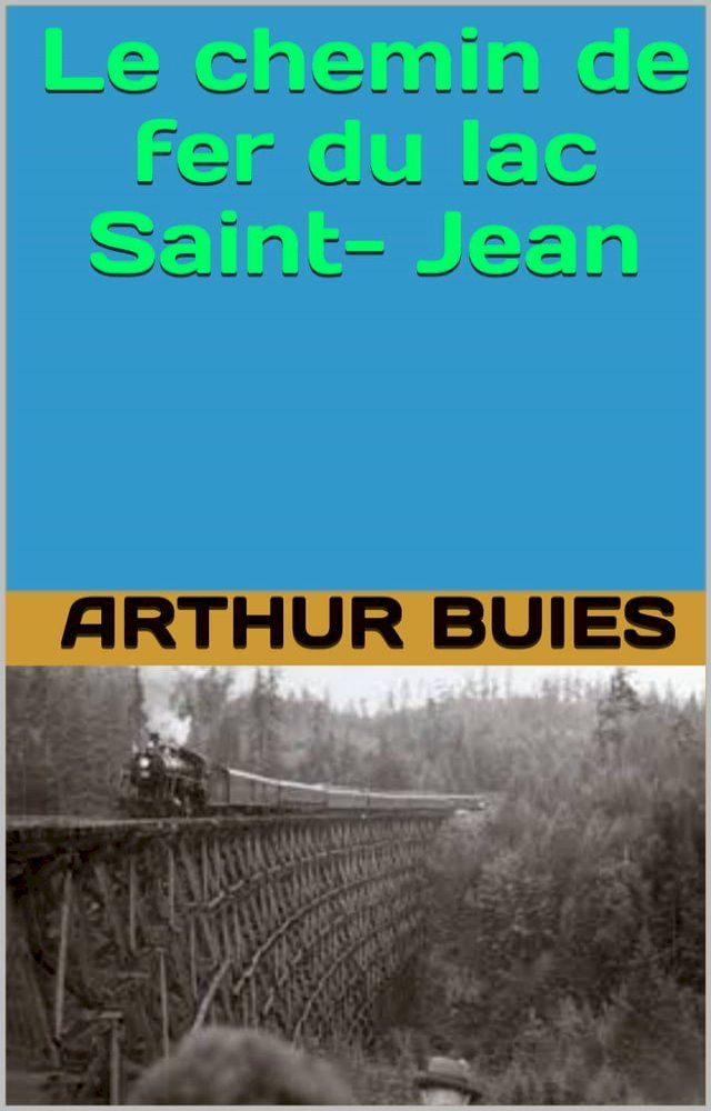  le chemin de fer du lac saint-jean(Kobo/電子書)