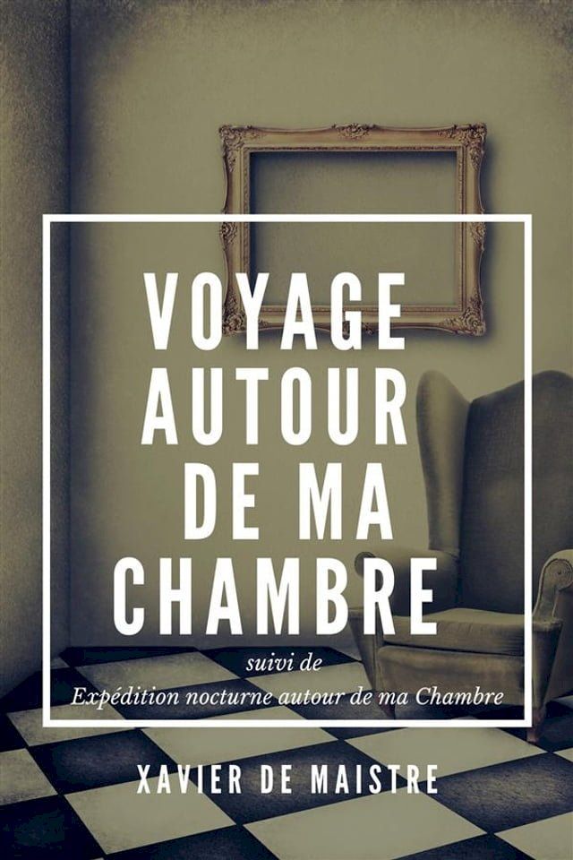  Voyage autour de ma Chambre(Kobo/電子書)