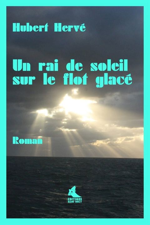 Un rai de soleil sur le flot glac&eacute;(Kobo/電子書)