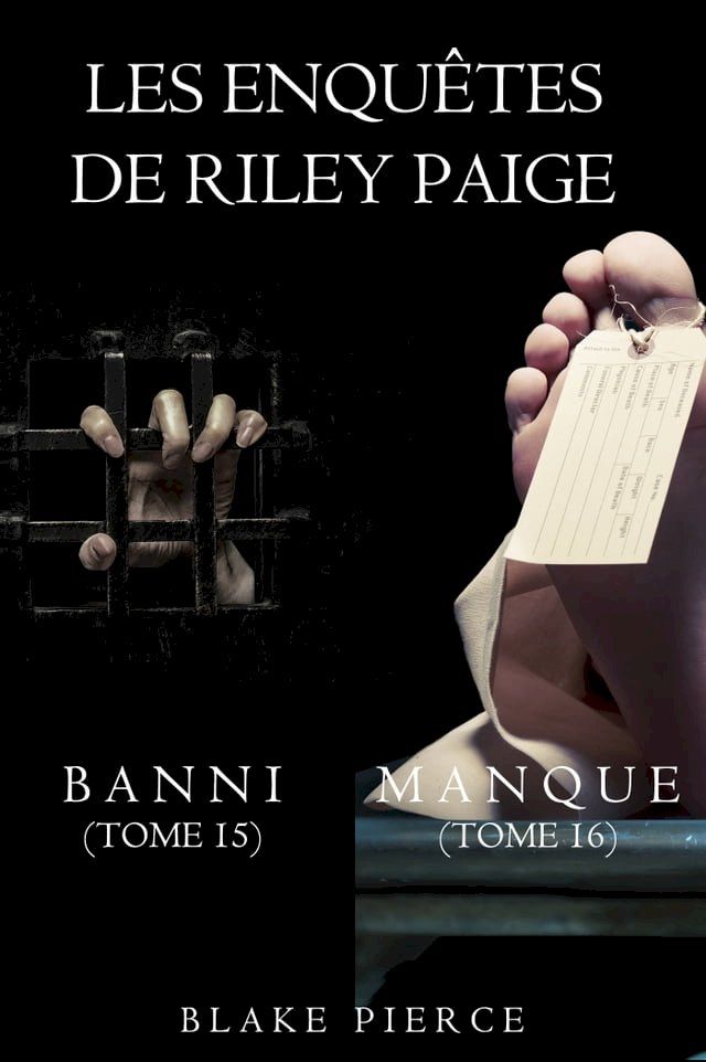  Coffret des enquêtes de Riley Paige : Banni (t. 15) et Manque (t. 16)(Kobo/電子書)